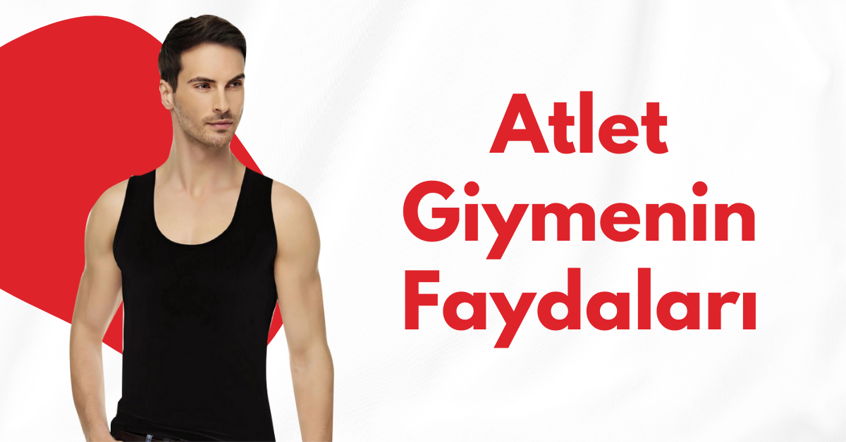 Atlet Giymenin Faydaları