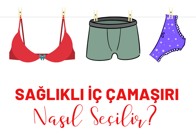SAĞLIKLI İÇ ÇAMAŞIRI NASIL SEÇİLİR?